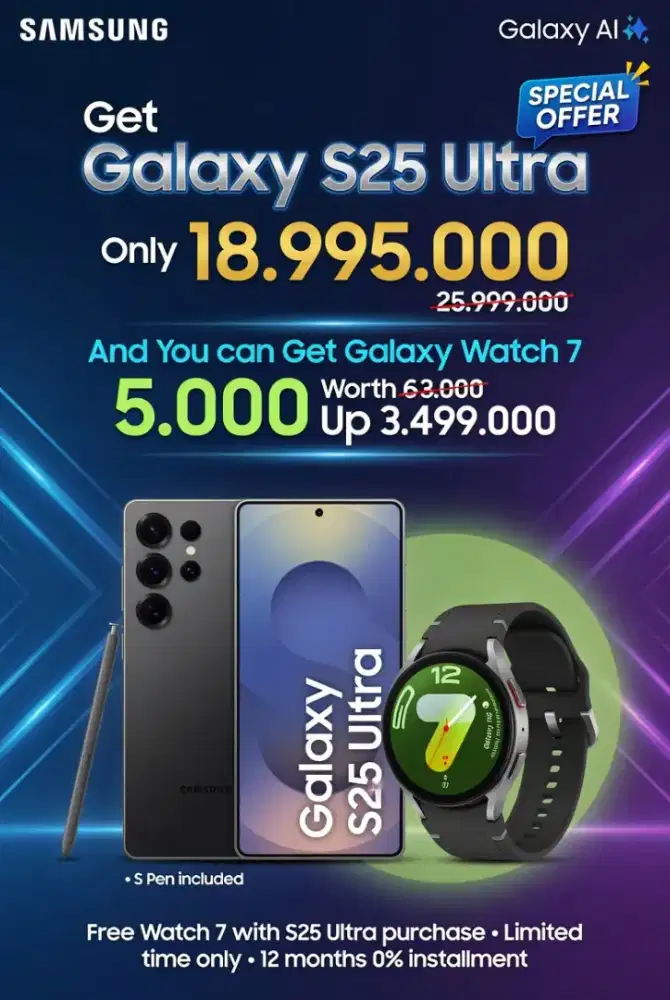 Get Galaxy S25 Ultra only 18.995 and Get Watch 7 Only 5k