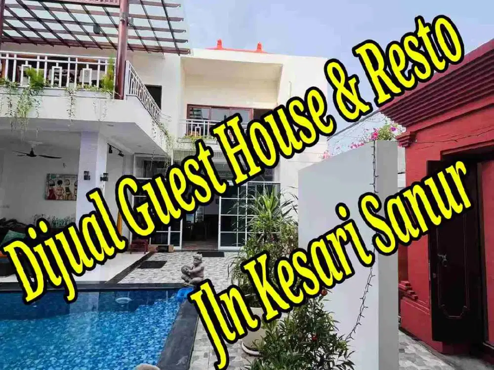 Dijual Guest House dan Resto di Jln Kesari Sanur Denpasar Bali