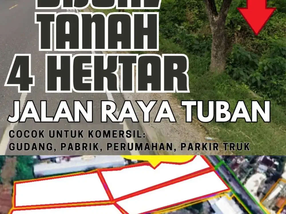 Tanah Komersil Jalan Raya TUBAN Widang 4 HEKTAR Cocok Untuk Gudang Pabrik atau Perumahan