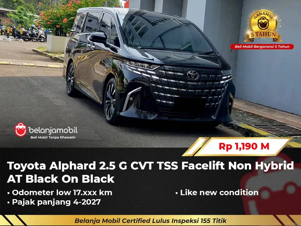 [ LOW KM 17RB ] Toyota Alphard 2.5 G CVT TSS Non Hybrid 2024/2025