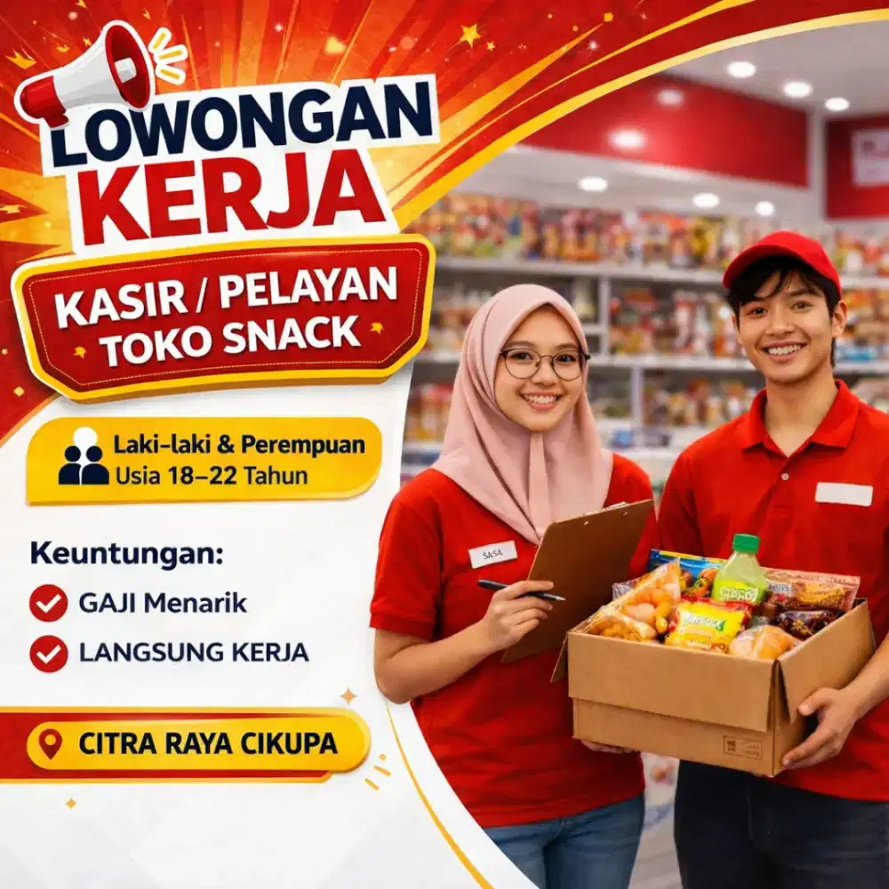 LOWONGAN LAKI LAKI / PEREMPUAN 18-20 TAHUN KASIR PELAYAN TOKO SNACK