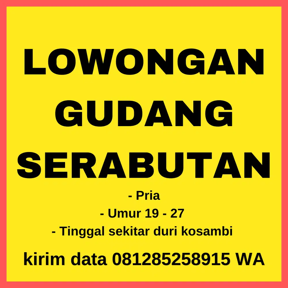 Dibutuhkan segera Gudang Serabutan daerah Duri Kosambi