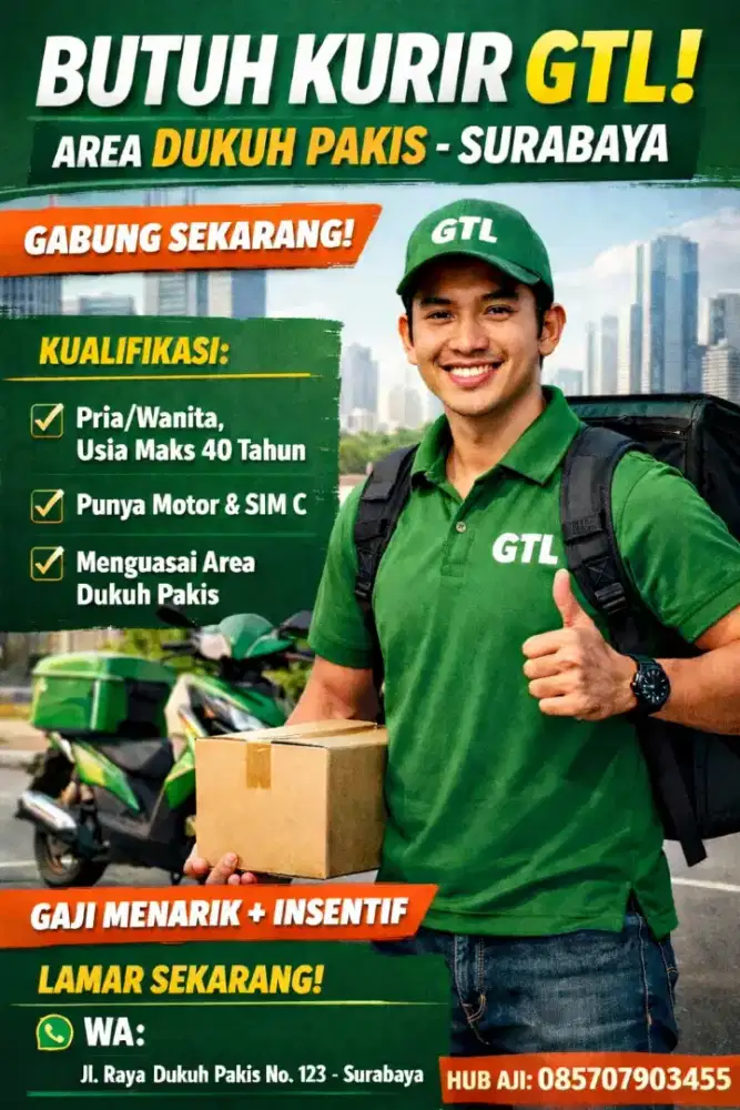 Butuh segera kurir GTL area Dukuh Pakis, Sawahan, Sukomanunggal
