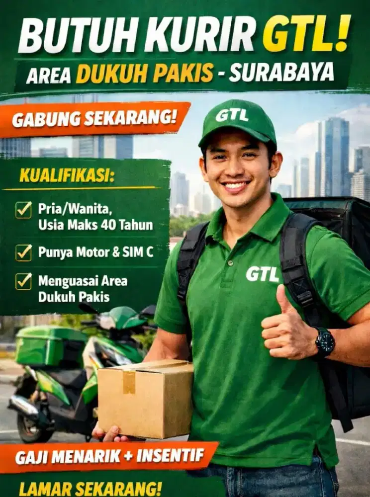 Butuh segera Kurir GTL area Dukuh pakis, Sawahan, Sukomanunggal