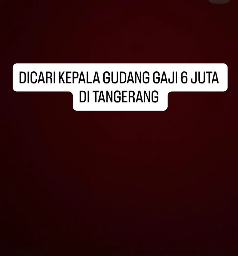 DICARI KEPALA GUDANG GAJI 6 JUTA