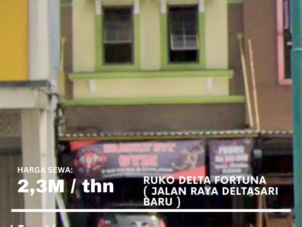 Ruko Delta Fortuna ( jalan raya Deltasari Baru seberang sport center deltasari )