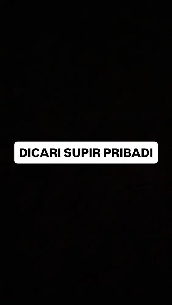 LOWONGAN SUPIR PRIBADI