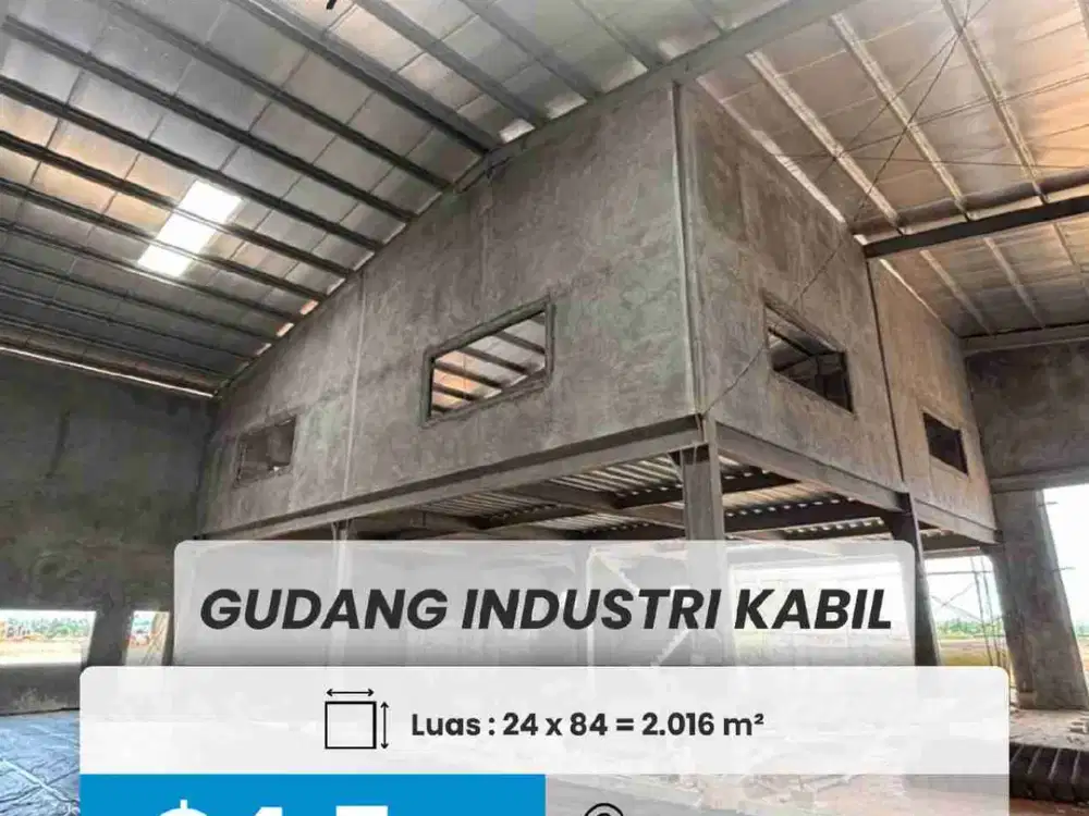 DISEWAKAN GUDANG STRATEGIS KAWASANINDUSTRI KABIL