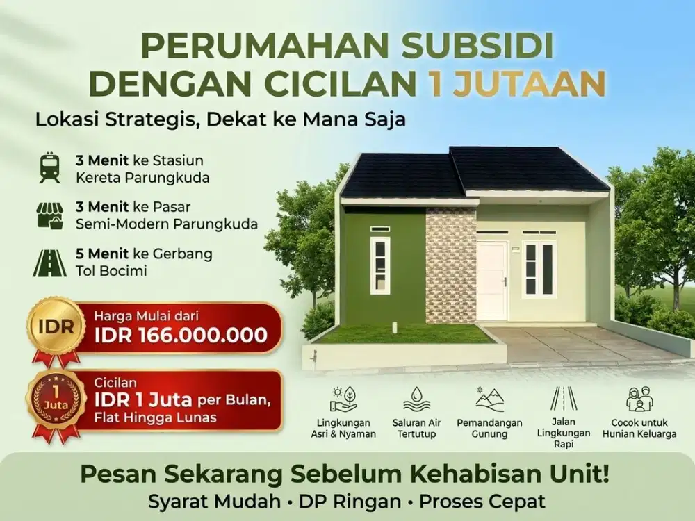 HUNIAN SUBSIDI CICILAN 1 JUTAN, DEKAT KE STASIUN KERETA DAN AKSES PINTU TOL BOCIMI