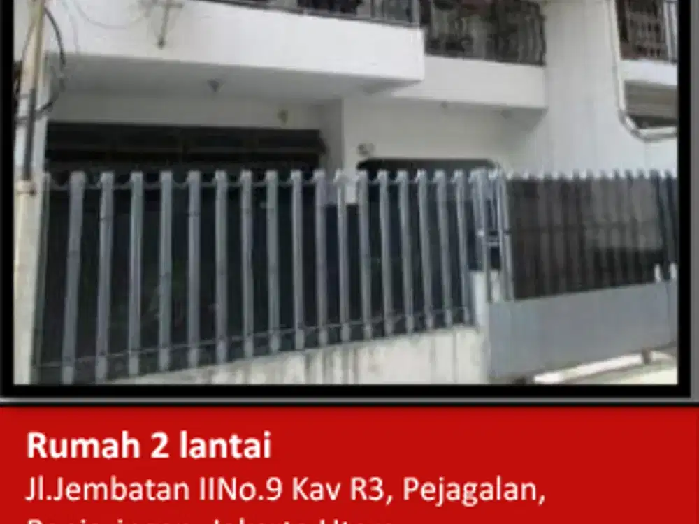 Di Jual Rumah 2 Lantai Aset Bank di Jl. Jembatan 2, Pejagalan, Penjaringan, Jakarta Utara.