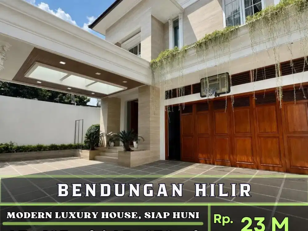 FOR SALE BENDUNGAN HILIR
MODERN LUXURY HOUSE