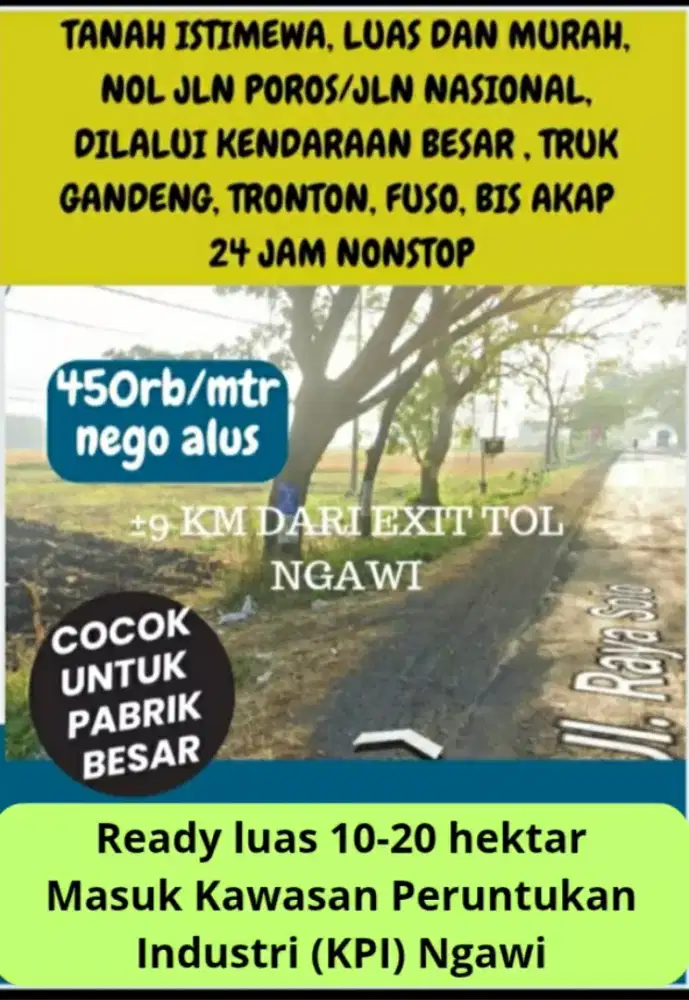 Tanah peruntukan industri, lebar depan 90 mtr, nol jln raya Solo-Srby