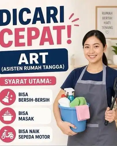 Dicari ART / Pembantu Rumah Tangga