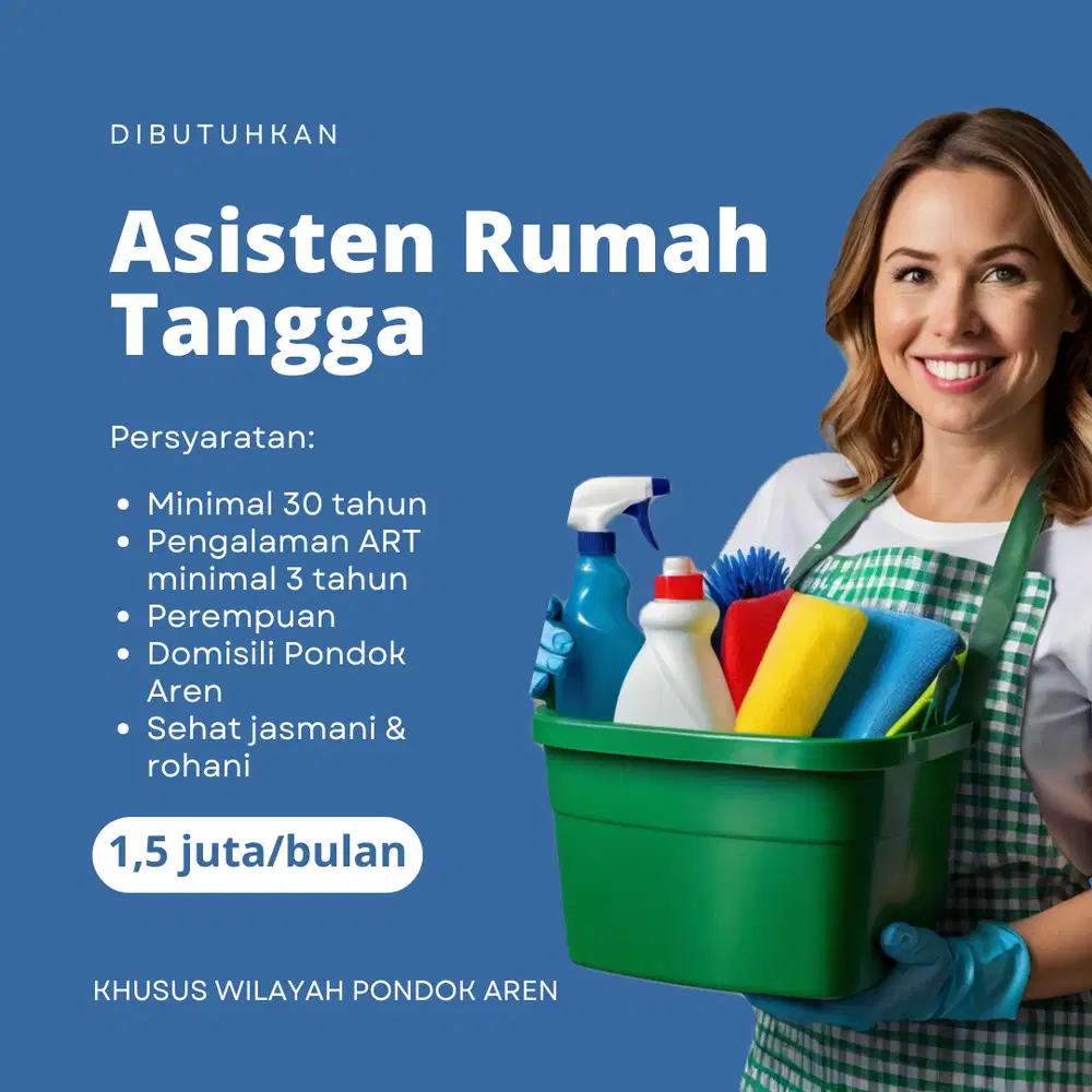 Dibutuhkan Jasa ART Pulang-pergi Khusus Domisili Pondok Aren