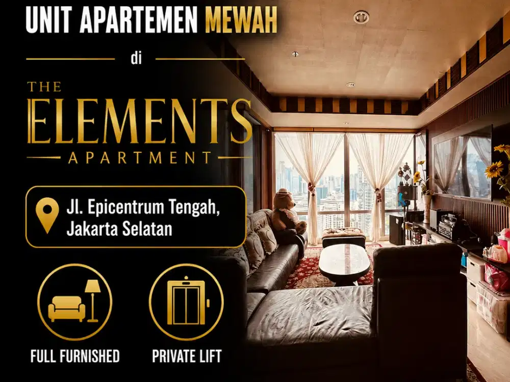 DISEWAKAN  Unit Apartemen Mewah di The Elements Apartment, Jakarta Selatan