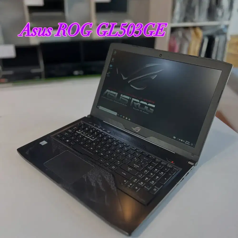LAPTOP ASUS ROG STRIX GL503GE FOR GAMING&DESAIN GRAFIS MULUS&NORMAL