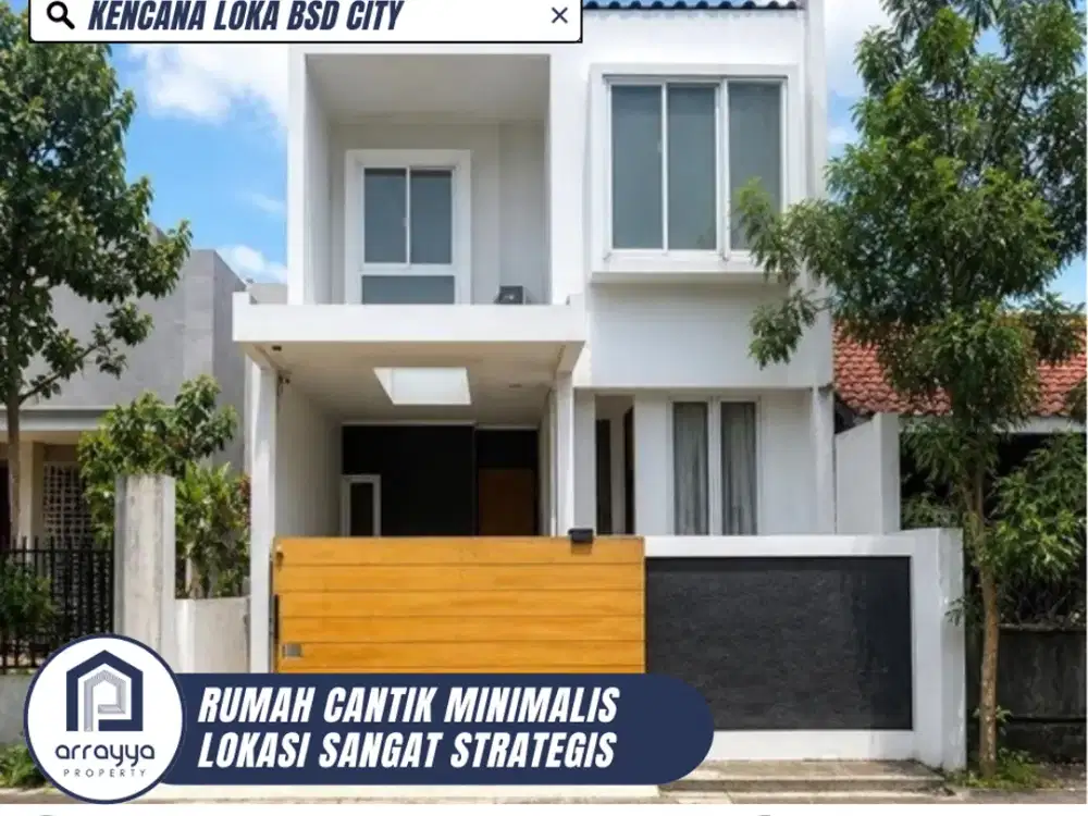 RUMAH CANTIK MINIMALIS 2 LANTAI LOKASI SANGAT STRATEGIS DI KENCANA LOKA BSD CITY (GLB154)