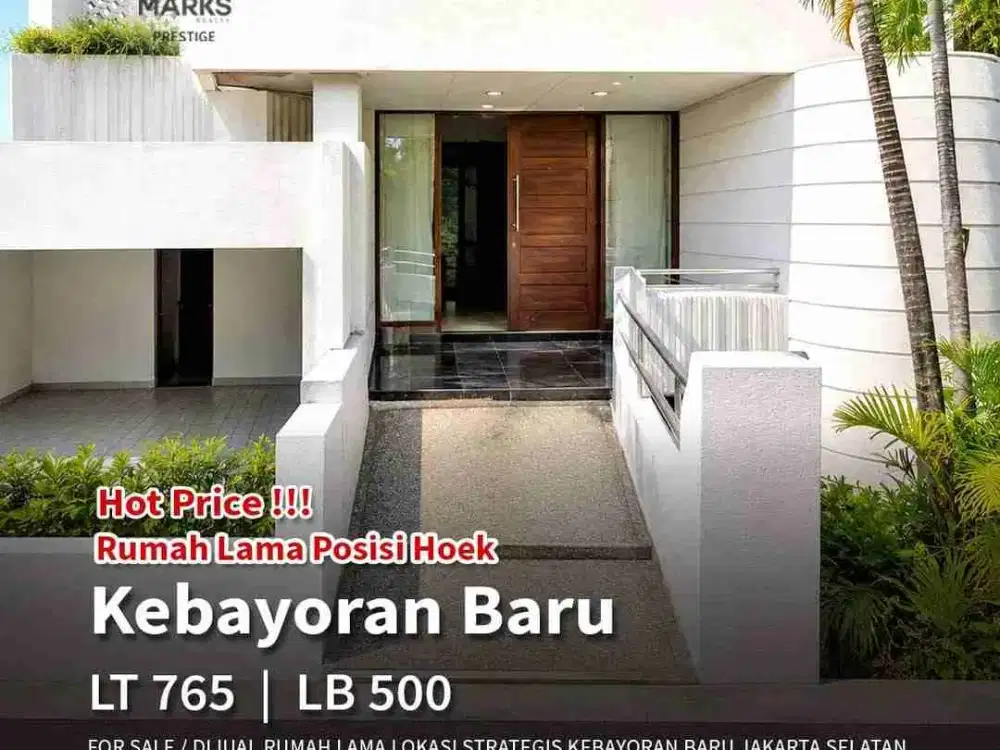 RUMAH HOOK PREMIUM – HITUNG TANAH 
AREA GANDARIA • PAKUBUWONO • KEBAYORAN BARU
Jakarta Selatan

Lokasi premium dan sangat strategis, cocok untuk hunian mewah, kantor, maupun redevelopment.

• SHM
• Luas Tanah 765 m²
• Luas Bangunan ±700 m²
• Bangunan 3 La
