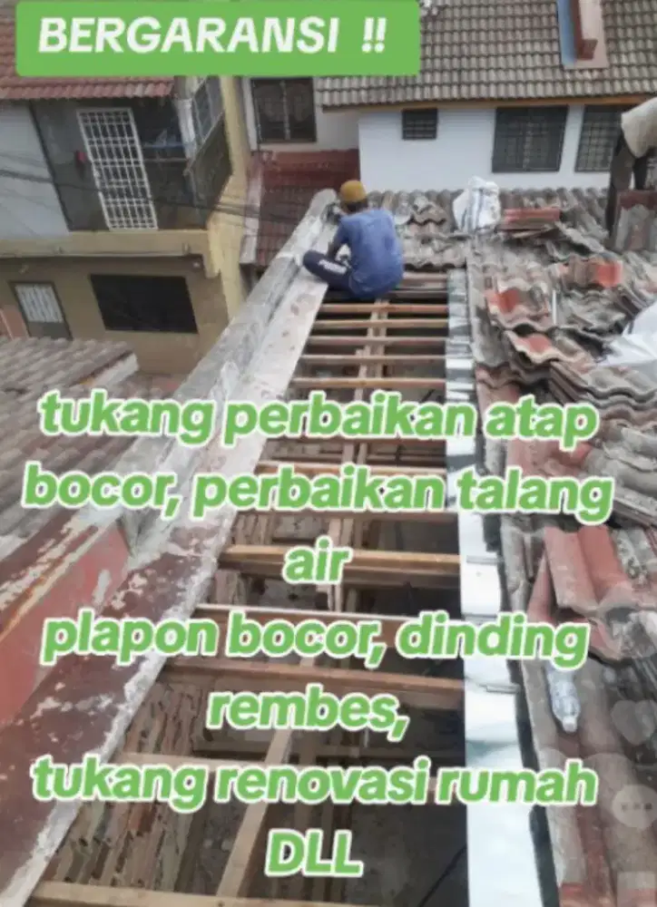 Tukang perbaikan atap bocor, plafon rembes, talang air genteng dak dll