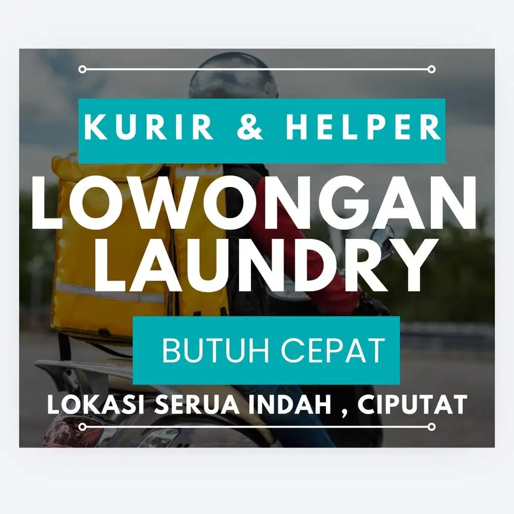 LOWONGAN KURIR LAUNDRY BUTUH CEPAT