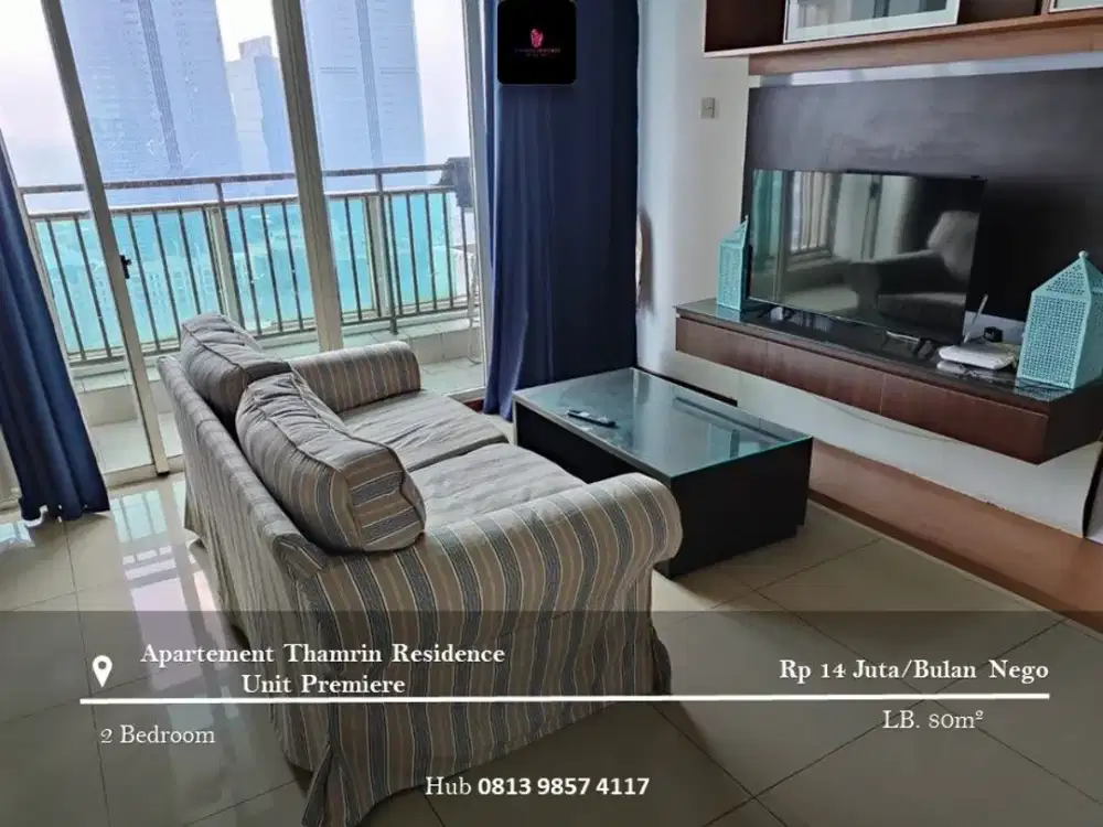 Disewakan Apartement Thamrin Residence Unit Premiere High Floor 2BR FF