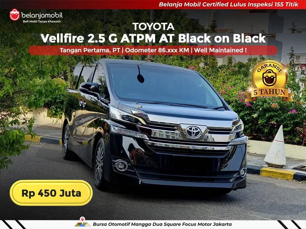 [ GARANSI 5TH ] Toyota Vellfire 2.5 G ATPM Black on Black 2017/2018