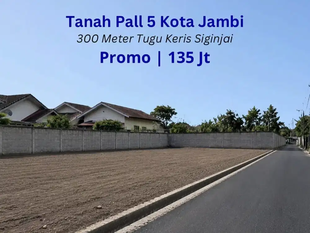 Tanah Paal 5 Kota Baru Jambi Dekat Tugu Keris