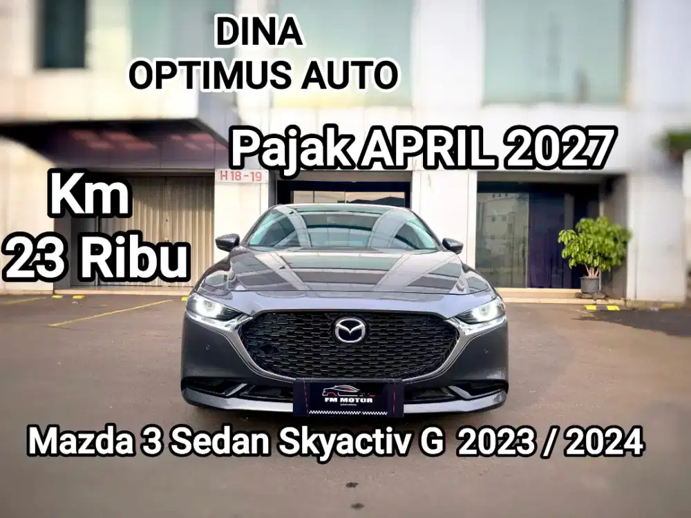 Mazda 3 Sedan Skyactiv G 2023 /2024 AT 2.0 Km 23 Ribu,Pajak APRIL 2027
