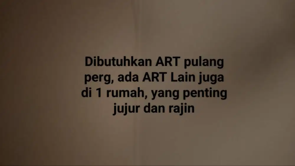 Dibutuhkan ART pulang pergi, yang penting jujur, rajin,dan sayang anak