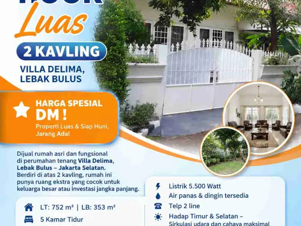 FOR SALE RUMAH HOOK LUAS 2 KAVLING – VILLA DELIMA, LEBAK BULUS

 Harga Spesial DM ! Properti Luas & Siap Huni, Jarang Ada!

Dijual rumah asri dan fungsional di perumahan tenang Villa Delima, Lebak Bulus – Jakarta Selatan.
Berdiri di atas 2 kavling, rumah