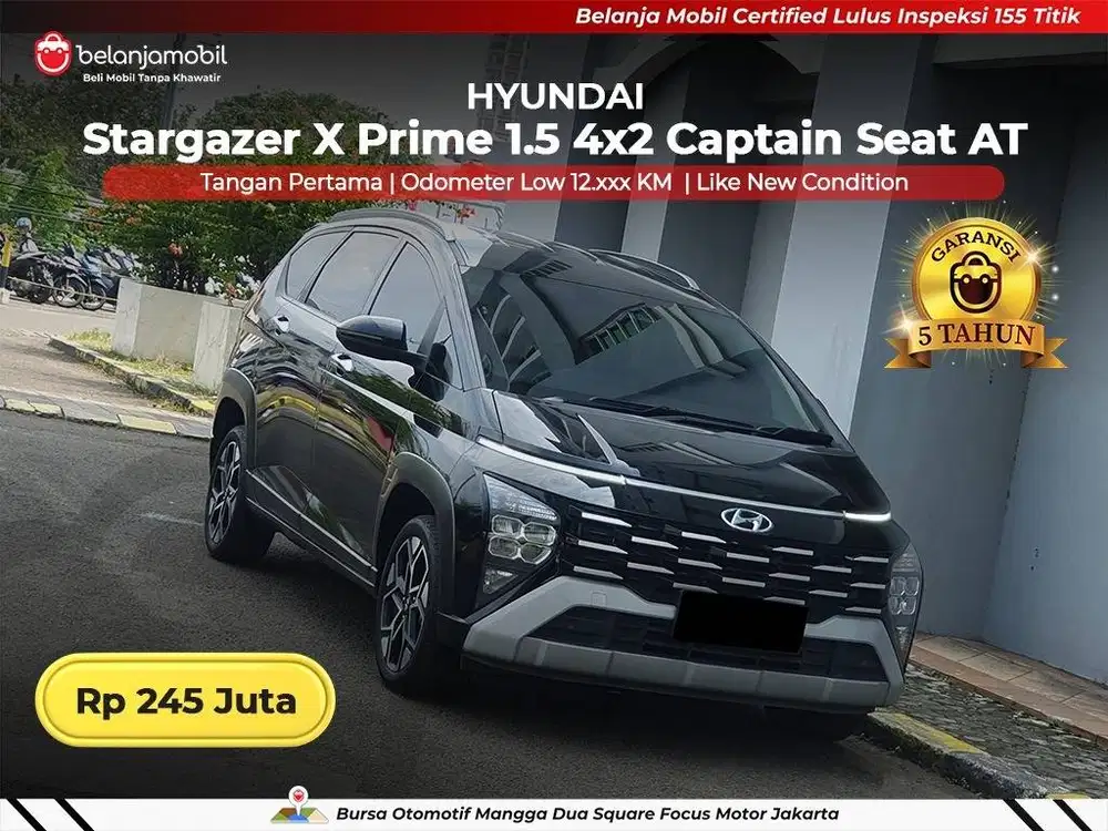 [ LOW KM 12RB ] Hyundai Stargazer X Prime 1.5 Captain Seat 2024/2025