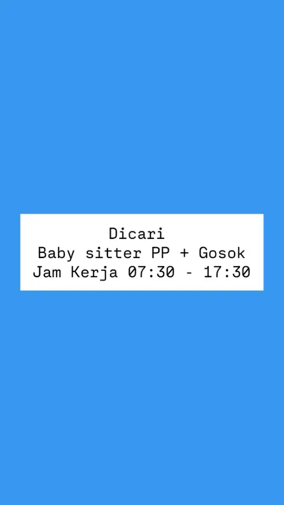 Dicari Baby Sitter anak 1 tahun