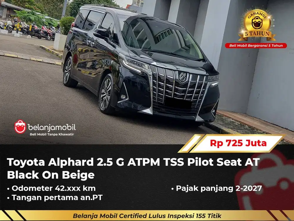 [ GARANSI 5TH ] Toyota Alphard 2.5 G ATPM TSS Pilot Seat 2022/2023
