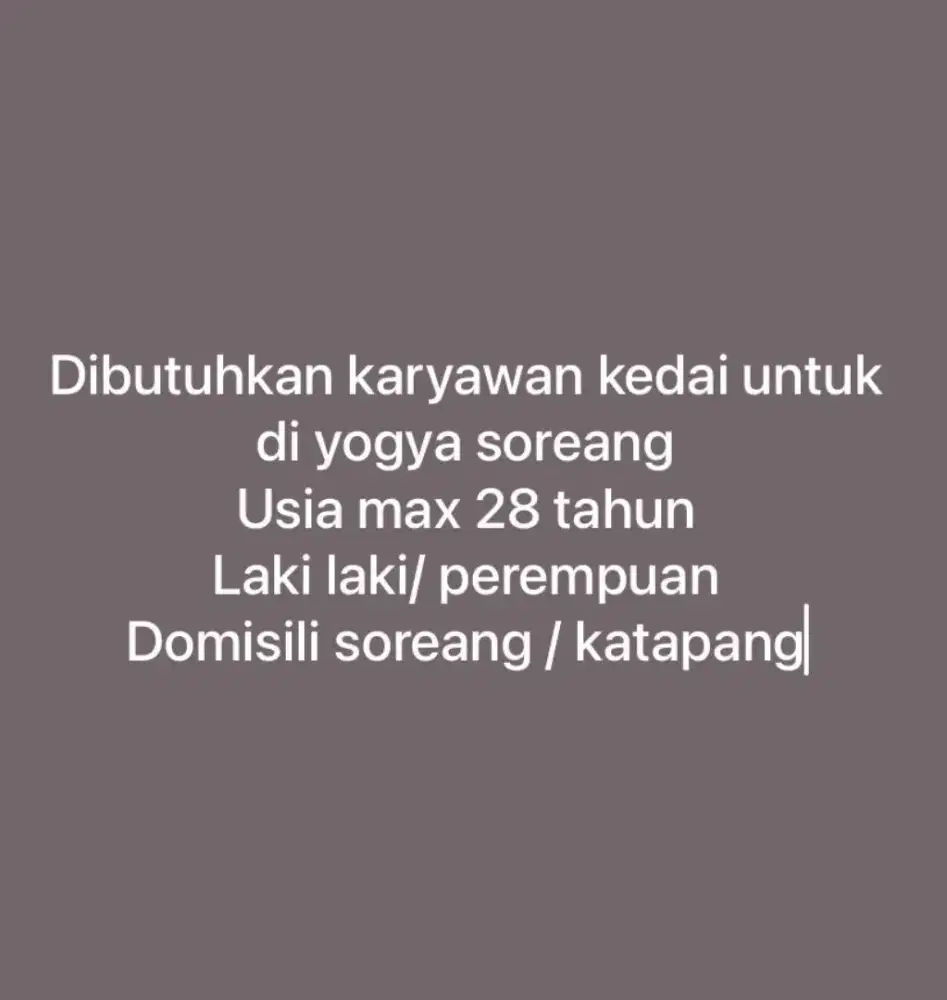 Dicari KARYAWAN PERBANTUAN KEDAI area soreang
