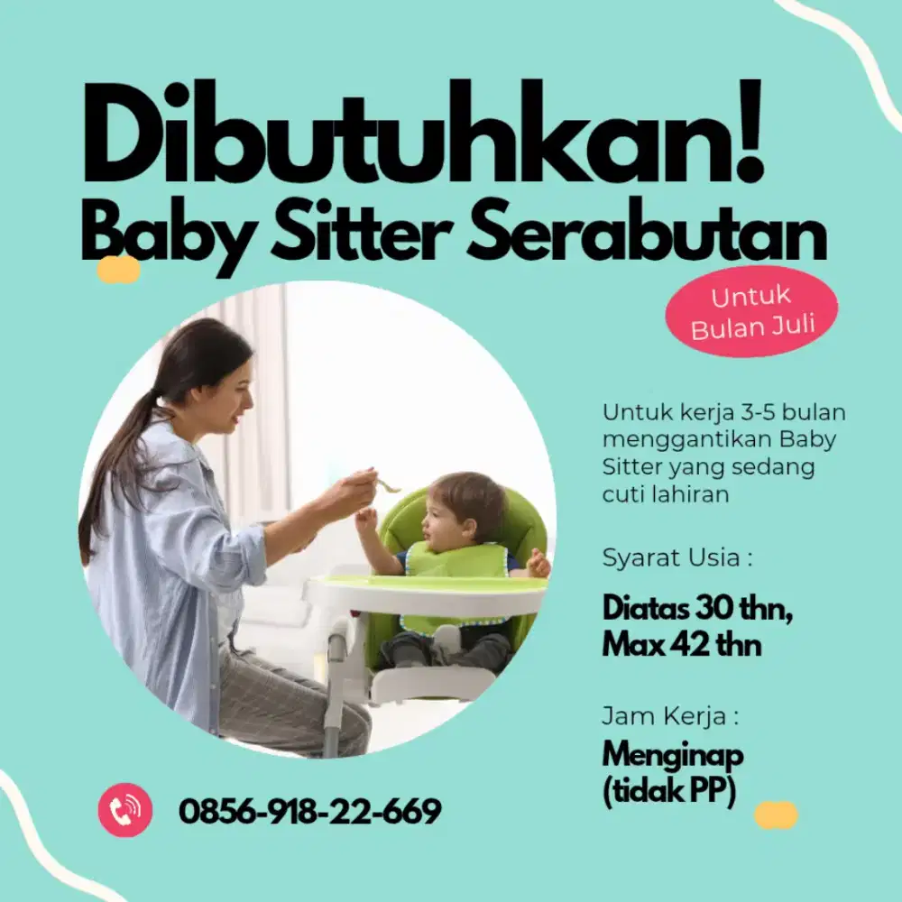DIBUTUHKAN SEGERA! BABY SITTER SERABUTAN