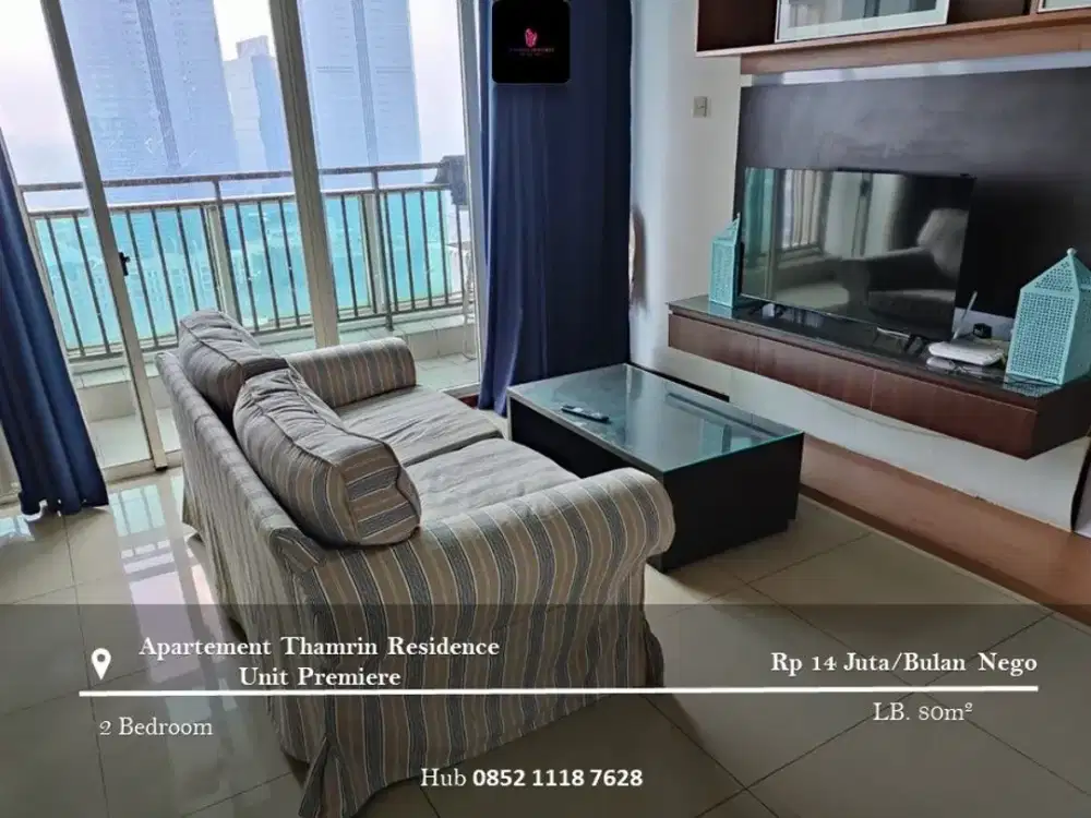 Disewakan Apartement Thamrin Residence Unit Premiere High Floor 2BR Furnished