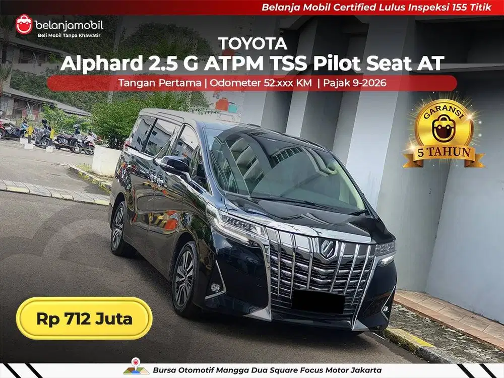 [ GARANSI 5TH ] Toyota Alphard 2.5 G ATPM TSS Pilot Seat 2022/2023