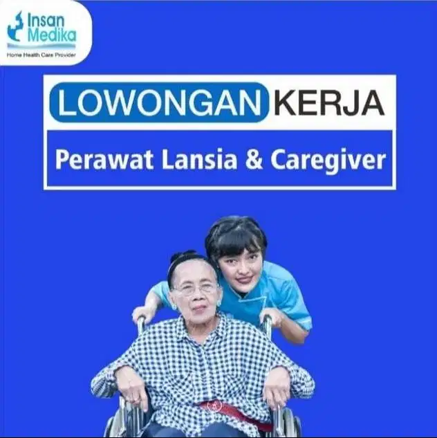 DICARI PERAWAT LANSIA