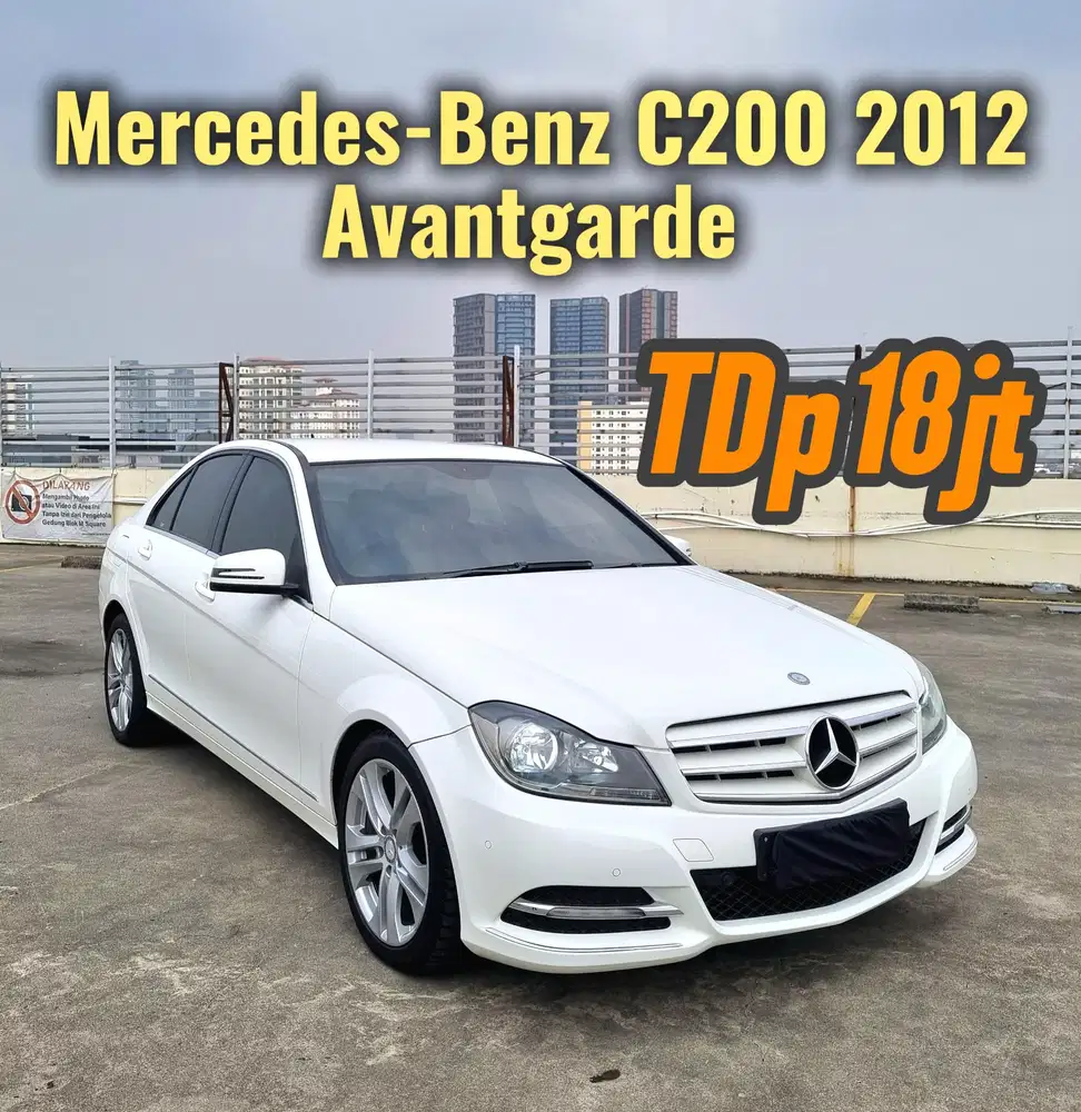 [ TDP 18jt ] Mercedes Benz C200 Avantgarde 2012