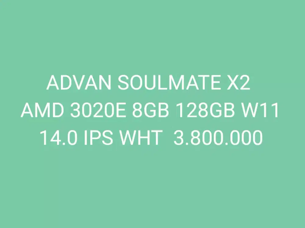 ADVAN SOULMATE X2 
AMD 3020E