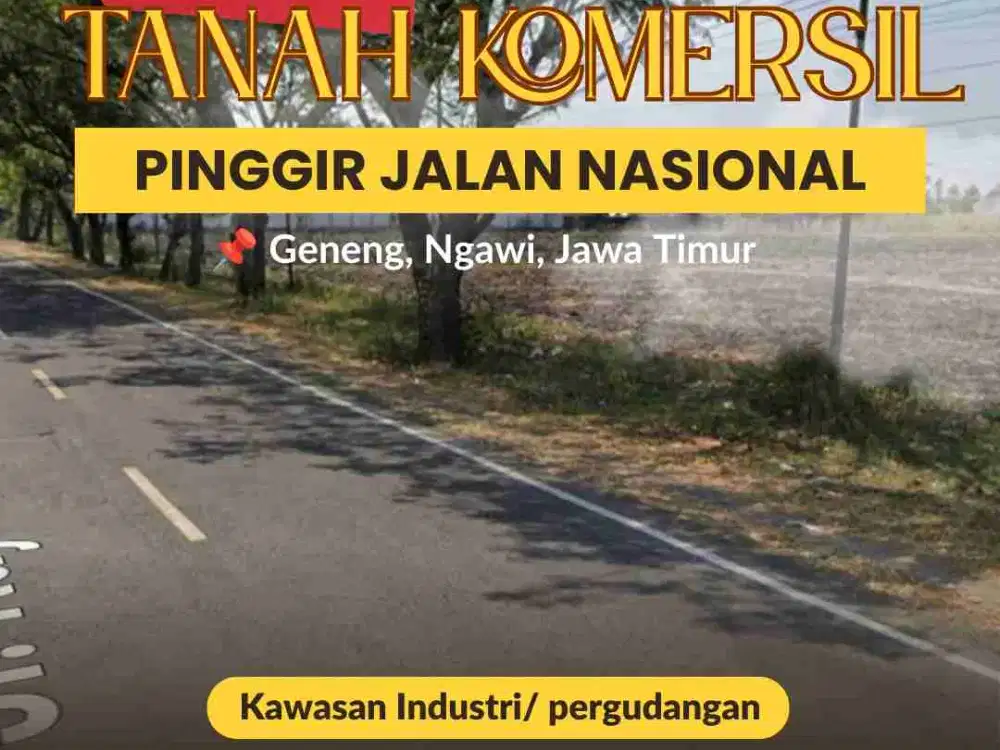 Dijual Lahan Industri Pinggir Jalan Nasional Geneng Ngawi