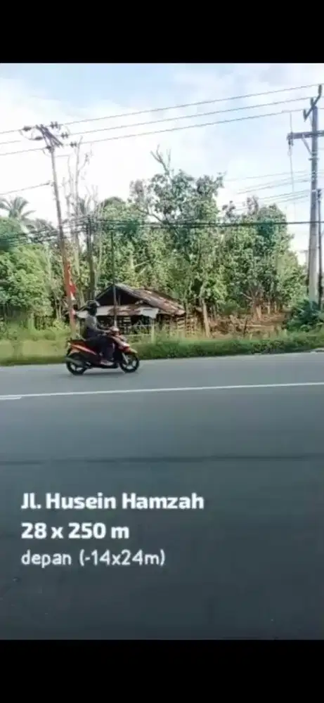 Tanah strategis pinggir jalan husein hamzah pal 6 ukuran 28 x 250