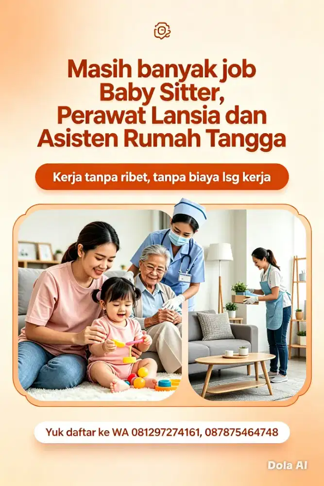 Lowongan lsg penempatan: Baby Sitter ART & Perawat Lansia Terpercaya