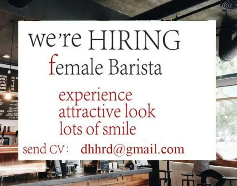 NOW HIRING FEMALE BARISTA
