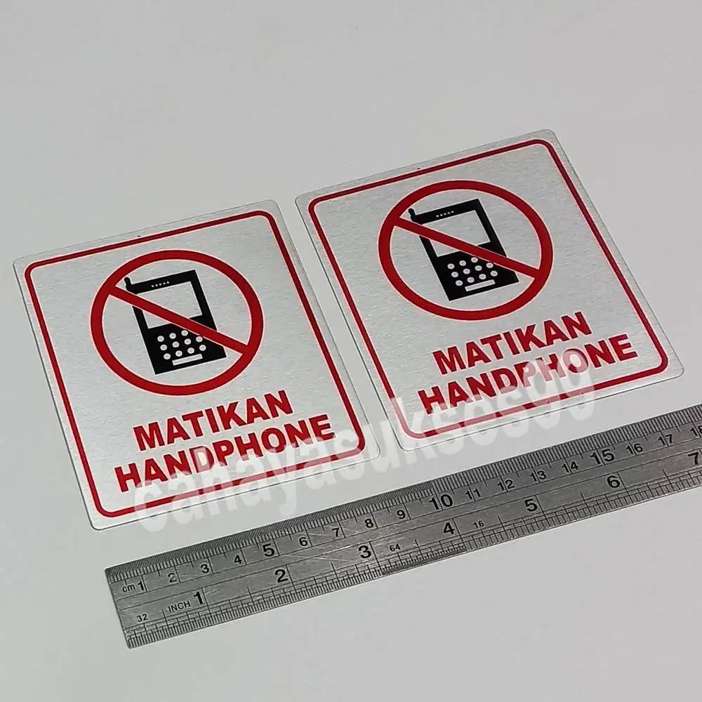 Sticker Aluminium Sign Board MATIKAN HANDPHONE Stiker Label Peringatan