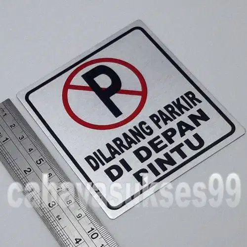 Sticker Aluminium Sign Board DILARANG PARKIR Stiker Label Kantor
