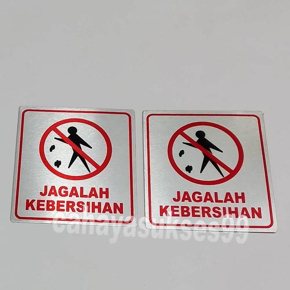 Sticker Aluminium Sign Board JAGALAH KEBERSIHAN Stiker Label Kantor