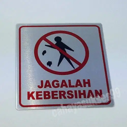 Sticker Aluminium Sign Board JAGALAH KEBERSIHAN Stiker Label Kantor