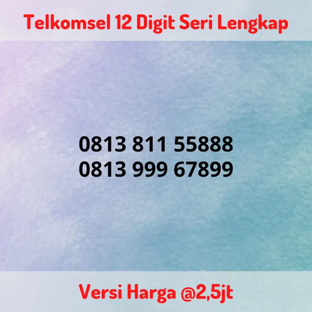Nomor Cantik Kartu Perdana Telkomsel 12 Digit Seri LENGKAP @2,5jt