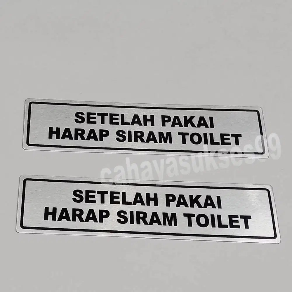 Sticker Aluminium Sign Board Label Setelah Pakai Harap Siram Toilet